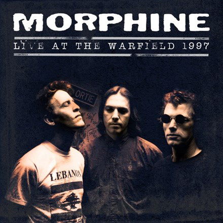 Morphine. Live at the Warfield 1997 – el 2LP en directo. Mark Sandman, Dana Colley y Billy Conway.