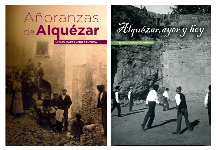 «Añoranzas de Alquézar» y «Alquézar, ayer y hoy» de Miguel Carravedo Fantova